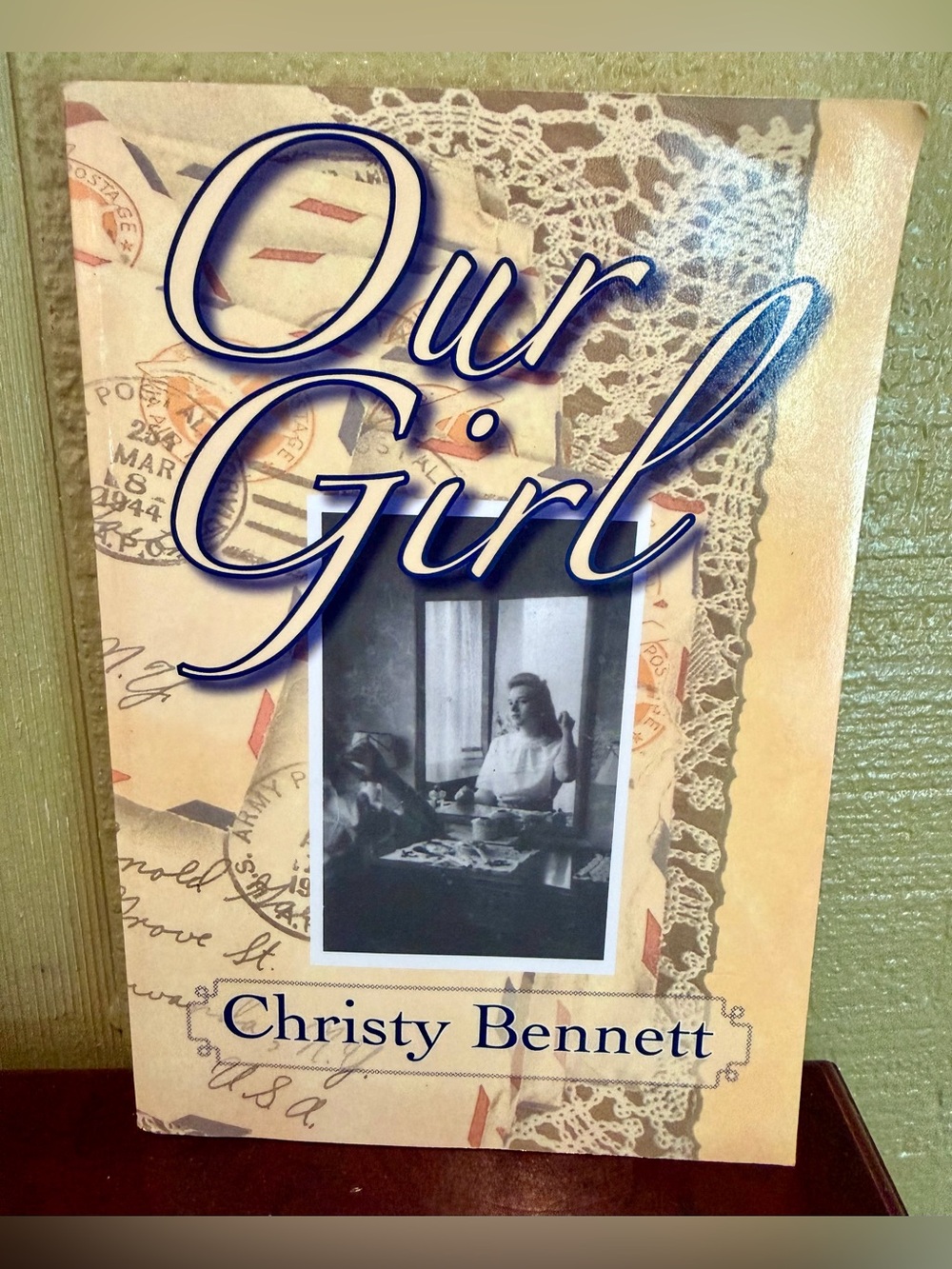 Our Girl by Christy Bennett 2006 SIGNED Inscribed WWII Historical Romance